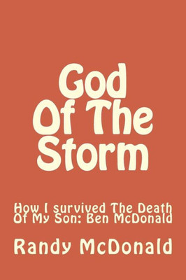 God Of The Storm:: A Teenage Boy'S Fight With Cancer