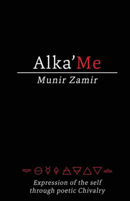 Alka'Me: Expression Of The Self Through Poetic Chivalry