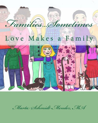 Families...Sometimes: Love Makes A Family