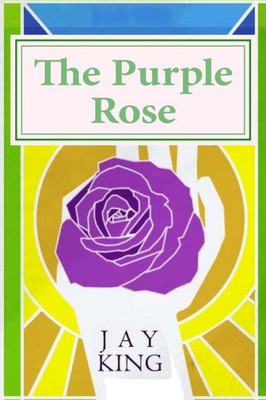 The Purple Rose (The Flower King Series)