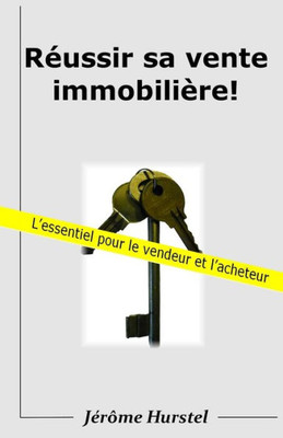 Réussir Sa Vente ImmobiliEre! (French Edition)