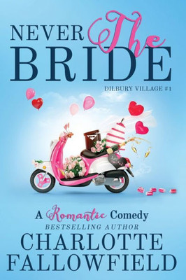 Never The Bride (Dilbury Village)