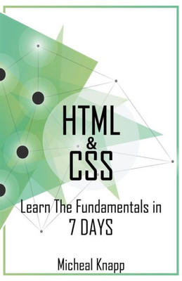 Html & Css: Learn The Fundaments In 7 Days