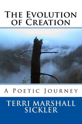 The Evolution Of Creation: A Poetic Journey (Poetry -N- Motion)