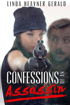 Confessions Of An Assassin