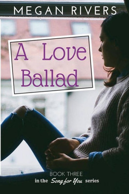 A Love Ballad: A Fictional Memoir (Volume 3)