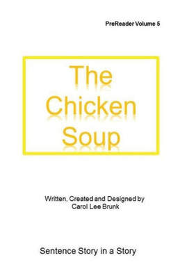 The Chicken Soup: The Chicken Soup (Prereader)