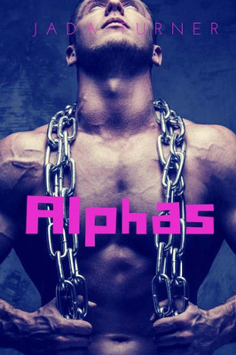 Alphas: A Paranormal Romance Collection