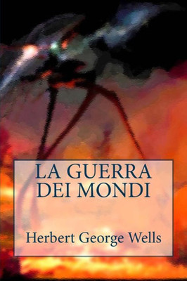 La Guerra Dei Mondi (Italian Edition)