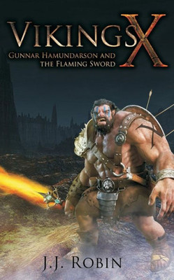 Vikings X: Gunnar Hamundarson And The Flaming Sword