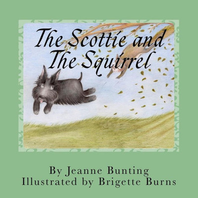 The Scottie And The Squirrel (The Scottie Dog Adventures)