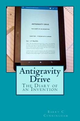 Antigravity Drive - The Diary Of An Invention