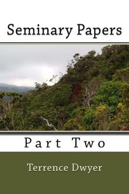 Seminary Papers-Part Two: Part Two