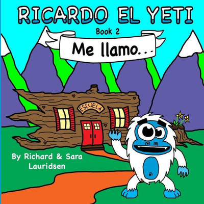 Ricardo El Yeti: Me Llamo... (Spanish Edition)