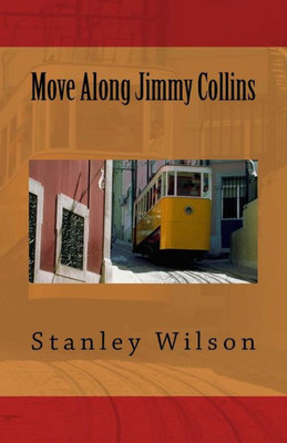 Move Along Jimmy Collins (The Jimmy Collins Series)