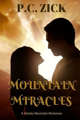 Mountain Miracles: Sweet Romance (Smoky Mountain Romance)