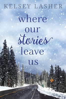 Where Our Stories Leave Us