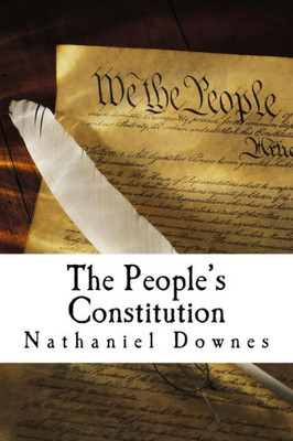 The People'S Constitution: A Modern Interpretation