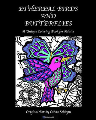 Ethereal Birds And Butterflies: A Unique Coloring Book For Adults