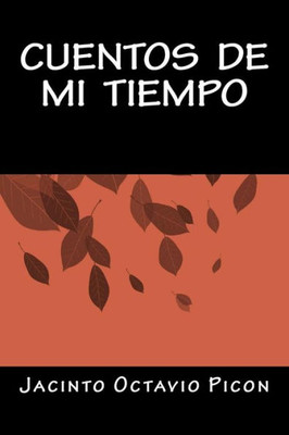 Cuentos De Mi Tiempo (Spanish Edition)
