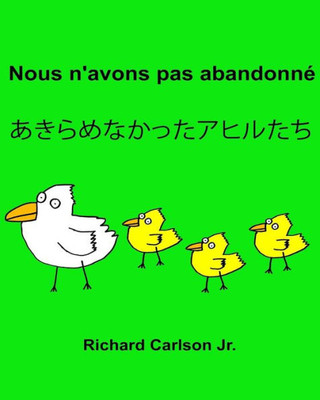 Nous N'Avons Pas Abandonné : Livre D'Images Pour Enfants Français-Japonais (Édition Bilingue) (French Edition)