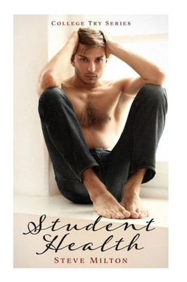 Student Health: Friends To Lovers Straight To Gay College Romance (College Try)