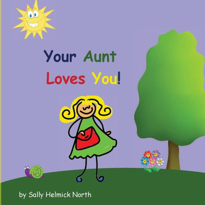 Your Aunt Loves You! (Sneaky Snail Stories)