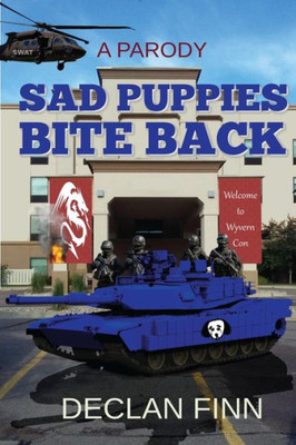 Sad Puppies Bite Back: Based On A True Story, And Then Completely Twisted.