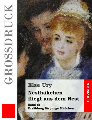 NesthAkchen Fliegt Aus Dem Nest (Großdruck) (German Edition)