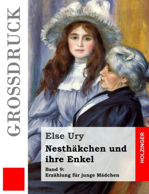 NesthAkchen Und Ihre Enkel (Großdruck) (German Edition)