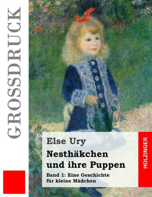 NesthAkchen Und Ihre Puppen (Großdruck) (German Edition)