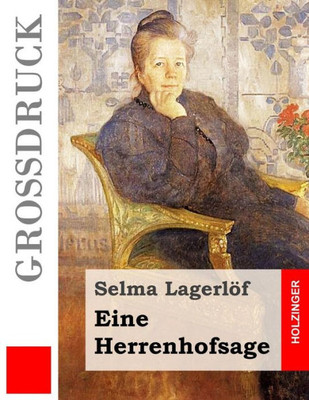 Eine Herrenhofsage (Großdruck) (German Edition)
