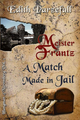 Meister Frantz: A Match Made In Jail (Hangman Of Nuremberg)