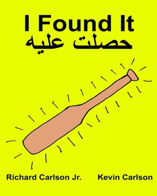 I Found It: Children'S Picture Book English-Egyptian Arabic (Bilingual Edition) (English And Arabic Edition)