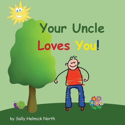 Your Uncle Loves You! (Sneaky Snail Stories)