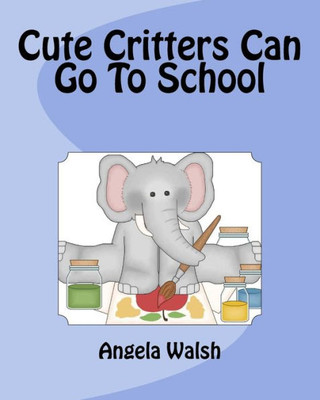 Cute Critters Can Go To School