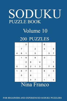 Sudoku Puzzle Book: 200 Puzzles-Volume 10