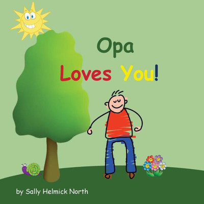 Opa Loves You! (Sneaky Snail Stories)