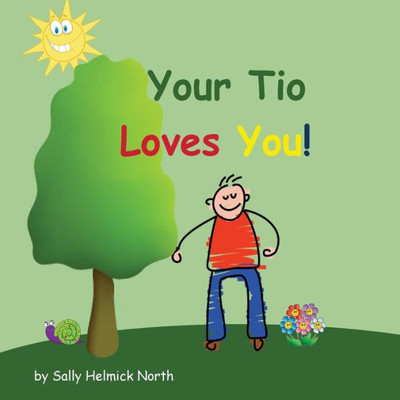 Your Tio Loves You! (Sneaky Snail Stories)