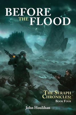 Before The Flood (The Seraph Chronicles)