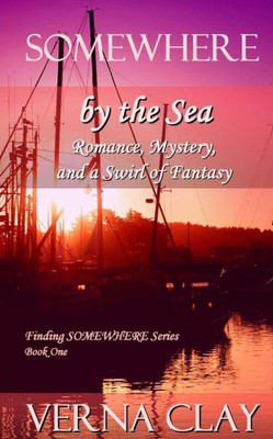 Somewhere By The Sea (Finding Somewhere Series)