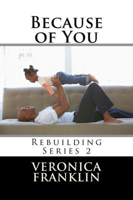 Because Of You (Rebuilding Series)