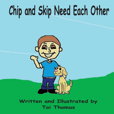 Chip And Skip Need Each Other (Needs And Wants Duet)