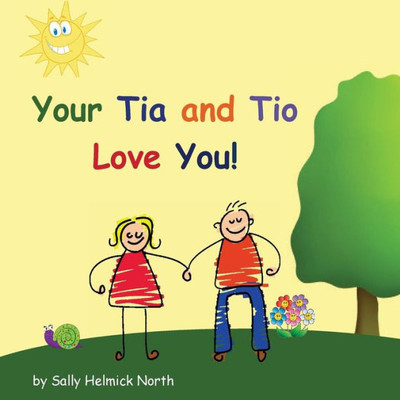 Your Tia And Tio Love You! (Sneaky Snail Stories)