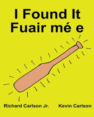 I Found It / Fuair Mé E (English And Irish Edition)