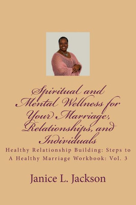 Spiritual And Mental Wellness For Your Marriage: The Counseling Corner (Step For A Health Marriage)