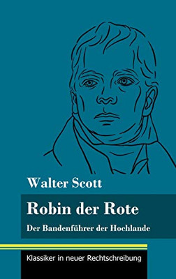 Robin der Rote: Der Bandenführer der Hochlande (Band 47, Klassiker in neuer Rechtschreibung) (German Edition) - Hardcover