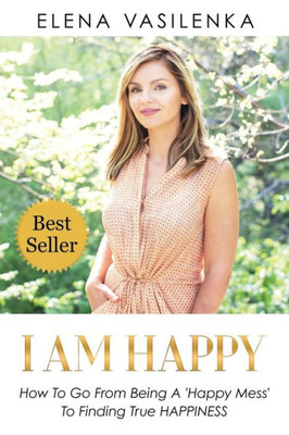 I Am Happy I Am Happy