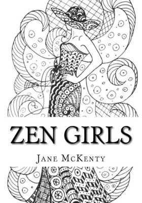 Zen Girls: Drawing Amazing Zen Doodle Girls (Zen Doodle Art)