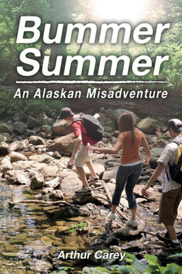 Bummer Summer: An Alaskan Misadventure
